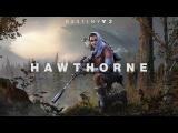 Destiny 2 – Meet Hawthorne tn
