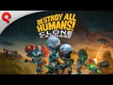 Destroy All Humans! – Clone Carnage – Release Trailer tn
