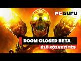 Doom Closed Beta - közvetítés felvételről tn