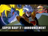 Dragon Ball FighterZ Super Baby 2 trailer tn