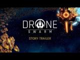 Drone Swarm – Story Trailer tn