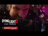 Dying Light 2 Stay Human Cinematic Trailer tn