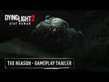Dying Light 2 Stay Human - The Reason - Official Gameplay Trailer tn