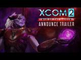 E3 2017 - XCOM 2: War of the Chosen Announce Trailer tn