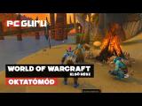 Első lépések ► World of Warcraft - Oktatómód tn