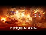 Etherium Launch Trailer tn