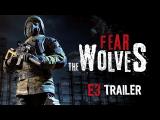 Fear the Wolves - E3 2018 Trailer tn