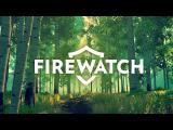 Firewatch - September 2016 Trailer tn