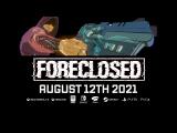 FORECLOSED Release Date Reveal Trailer tn