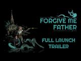 Forgive Me Father - Launch Trailer tn