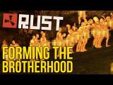 Forming the Brotherhood - Rust tn