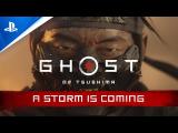 Ghost of Tsushima - A Storm is Coming Trailer | PS4 tn