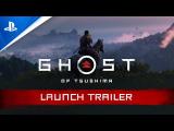 Ghost of Tsushima – Launch Trailer | PS4 tn