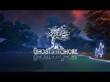 Ghost on the Shore Trailer tn