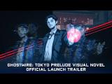 Ghostwire: Tokyo Prelude Visual Novel – Official Launch Trailer tn