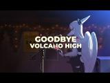 Goodbye Volcano High - Launch Trailer tn
