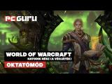 Hatodik rész (A végjáték) - World of Warcraft - Oktatómód tn