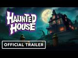 Haunted House - Official Launch Trailer tn