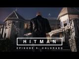 HITMAN - Episode 5: Colorado Teaser Trailer tn