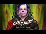 Out There: Oceans of Time - Teaser Trailer tn