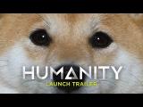 HUMANITY - Launch Trailer tn