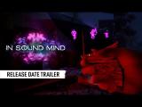 In Sound Mind megjelenési dátum trailer tn