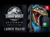 Jurassic World Aftermath Collection | Nintendo Switch Launch Trailer tn