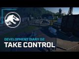 Jurassic World Evolution  Dev Diary: Take Control tn