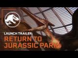 Jurassic World Evolution: Return to Jurassic Park Launch Trailer tn