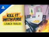 Kill It With Fire - Launch Trailer | PS4 tn