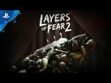Layers of Fear 2 - Launch Trailer | PS4 tn