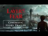 Layers of Fear - Cinematic Story Trailer tn