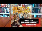 Legendás csaták téren és időn át ► A Battle Through History - Kibontjuk tn