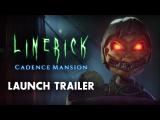 Limerick: Cadence Mansion - Official Launch Day Trailer tn
