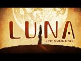 LUNA The Shadow Dust | Official Trailer tn