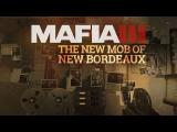Mafia 3 Gameplay Trailer Series – The World of New Bordeaux #5 - The New Mob [PEGI] tn
