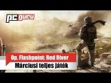 Márciusi teljes játék: Operation Flashpoint - Red River tn