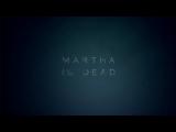 Martha is Dead bejelentő trailer tn