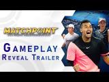 MATCHPOINT - Tennis Championships | Gameplay Reveal Trailer tn