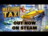 MiLE HiGH TAXi - Out on Steam Today! tn