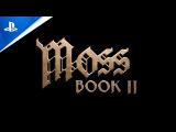 Moss: Book II - Launch Trailer | PS VR tn
