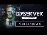 Observer System Redux - Next Gen Reveal Trailer ( 4K 60FPS ) tn