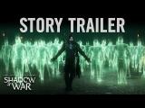Official Shadow of War Story Trailer | 4K tn