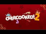 Overcooked! 2 - Free Update Coming Soon! tn