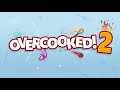 Overcooked 2 – Launch Trailer tn