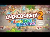 Overcooked! 2 - Sun's Out Buns Out Reveal Trailer tn