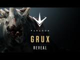 Paragon - Grux Teaser Reveal tn
