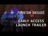 Phantom Brigade Early Access Launch Trailer tn