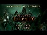 Pillars of Eternity - Complete Edition: Console Announcement Trailer tn