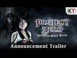PROJECT ZERO: MAIDEN OF BLACK WATER - Announcement Trailer tn